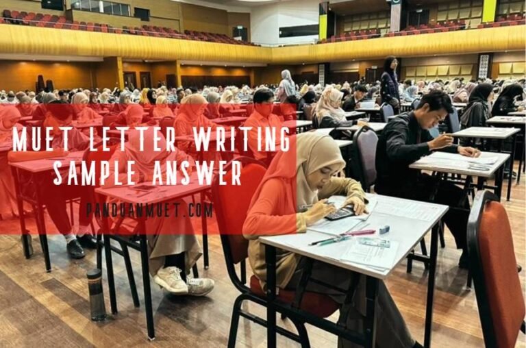 MUET Letter Writing Sample Answer: Panduan Untuk Calon MUET 2026